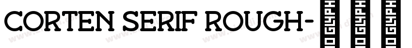 Corten Serif Rough字体转换